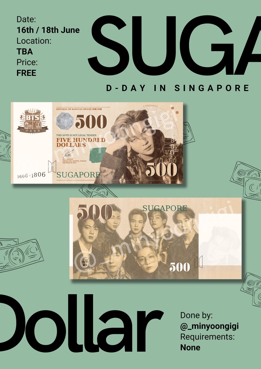 🎁 D-DAY IN SG FANSUPPORT 🎁 

Giving away 200x
💵 500 SUGA DOLLARS (SGD) 💵 

Date: 16 & 18 June
Requirements: None

(but a like/RT and a follow would be nice 🥹)

📍 I’ll tweet my location on the actual day

#AgustD_SUGA_Tour_in_Singapore