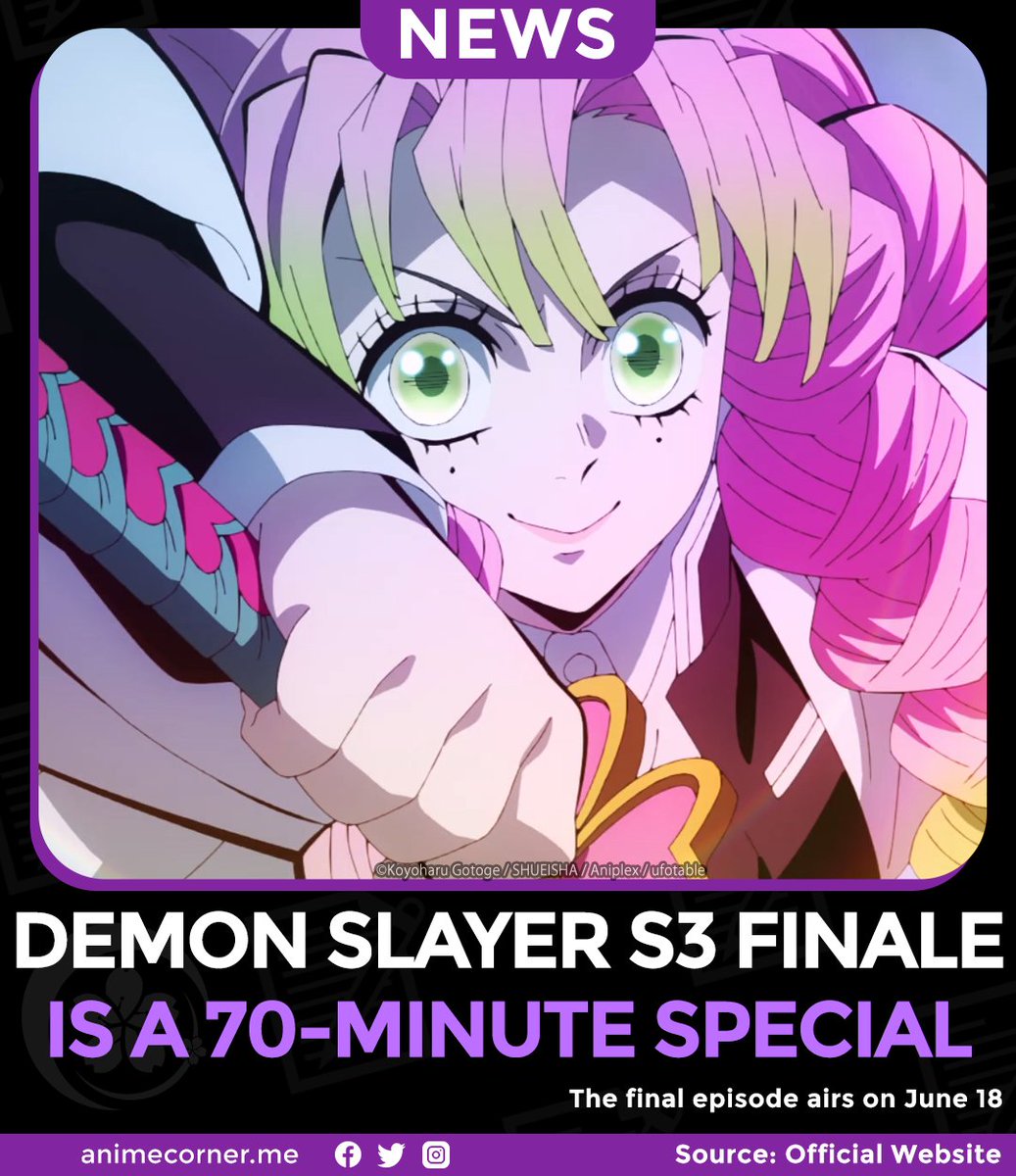 Demon Slayer Season 3 Finale Has a 70-Minute Runtime; Airs Next Week