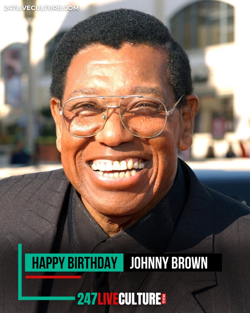 Happy birthday Johnny Brown,  