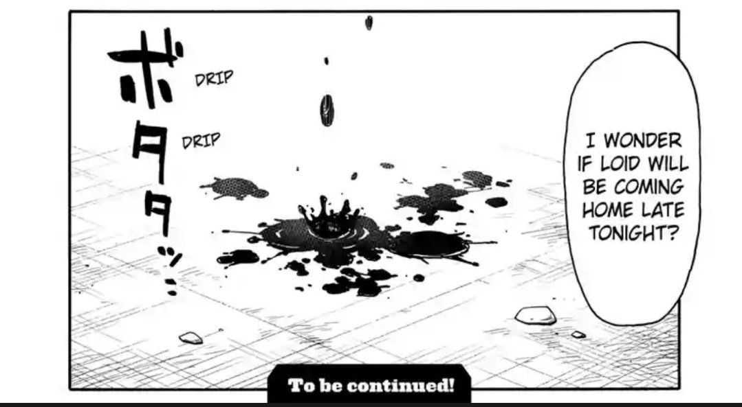 #SPY_FAMILY CHAPTER 82 SPOILERS
-
-
-
-
-
THEY'RE BOTH BETTER BE OKAY!?!? CUZ THE LAST PANEL IS DEFINITELY NOT YOR'S BLOOD (i mean like there's so much of it) 😭😭😭