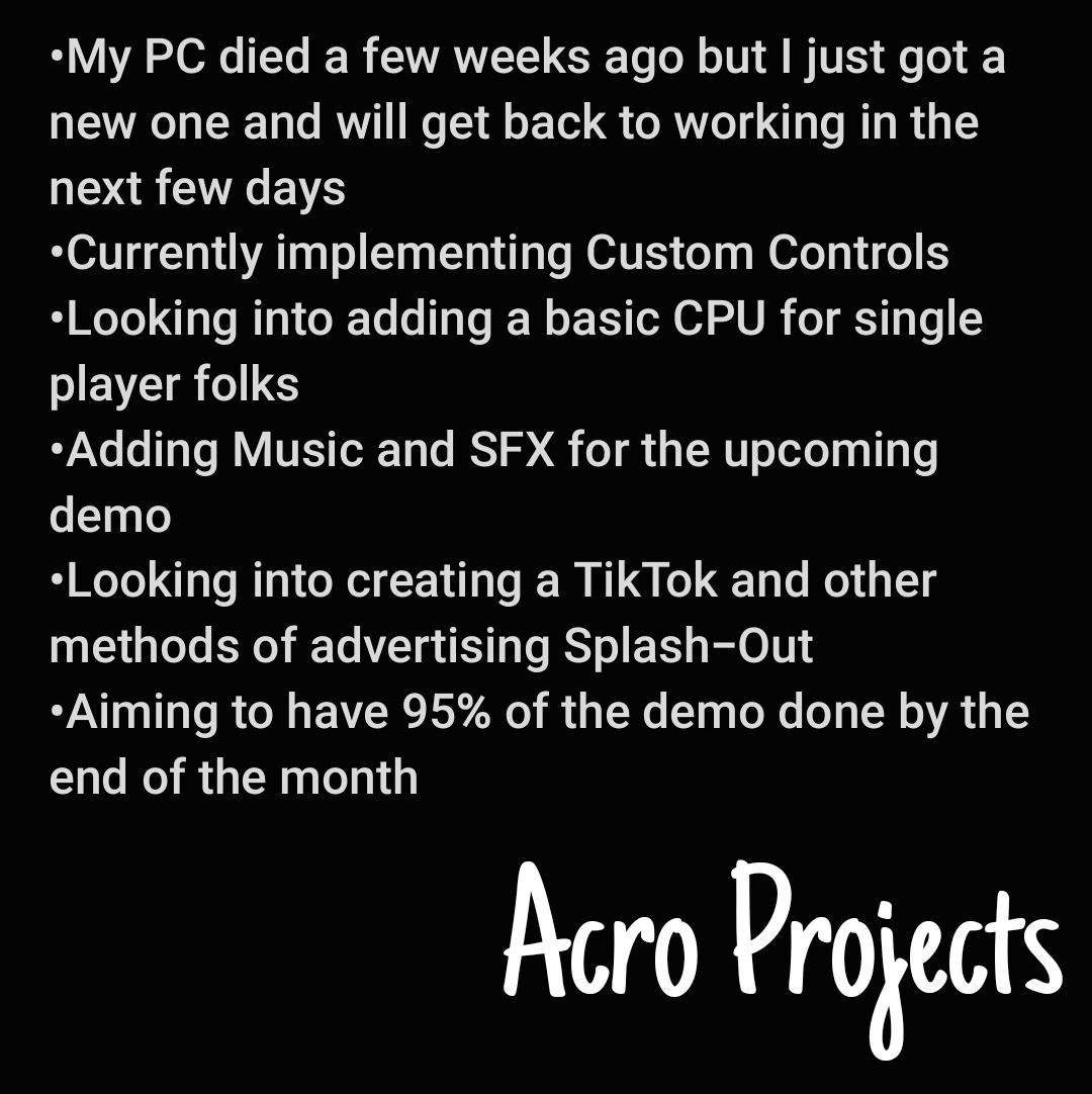 AcroProjects's tweet image. ✨Written Update/Plans For Splash-Out ✨
#GameDev #IndieDev #Update

Sidenote: If you know of any good ways to advertise indie games with (currently) zero budget, PLEASE let me know =)
