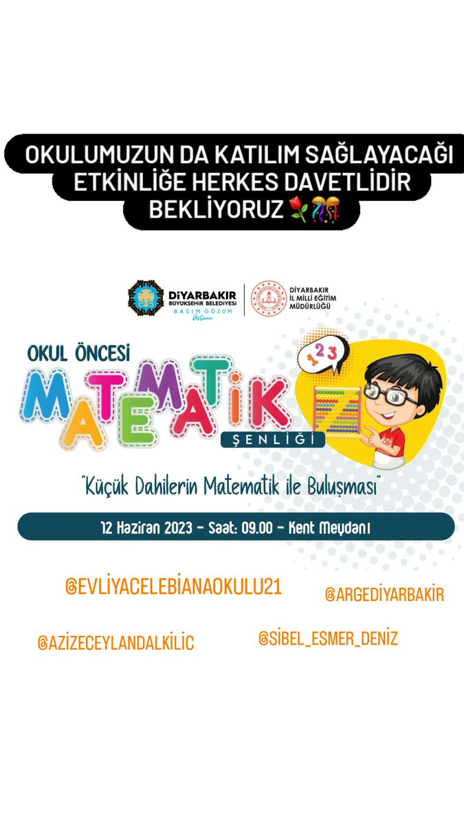 📢🎊🎉Diyarbakır İl Milli Eğitim Müdürlüğü tarafından 12 Haziran 2023'te düzenlenecek olan 'Okul Öncesi Matematik Şenliği' nde biz de varız. Katılımlarınızı bekliyoruz.

📍Evliya Çelebi Anaokulu 

<a href="/Yusuf__Tekin/">Yusuf Tekin</a> 
<a href="/Murat4Kucukali/">Murat Küçükali</a>
<a href="/Diyarbakirmem/">Diyarbakır İl Millî Eğitim Müdürlüğü</a> 
<a href="/Mehmet_Bulut21/">Mehmet BULUT</a>
@argediyarbakir