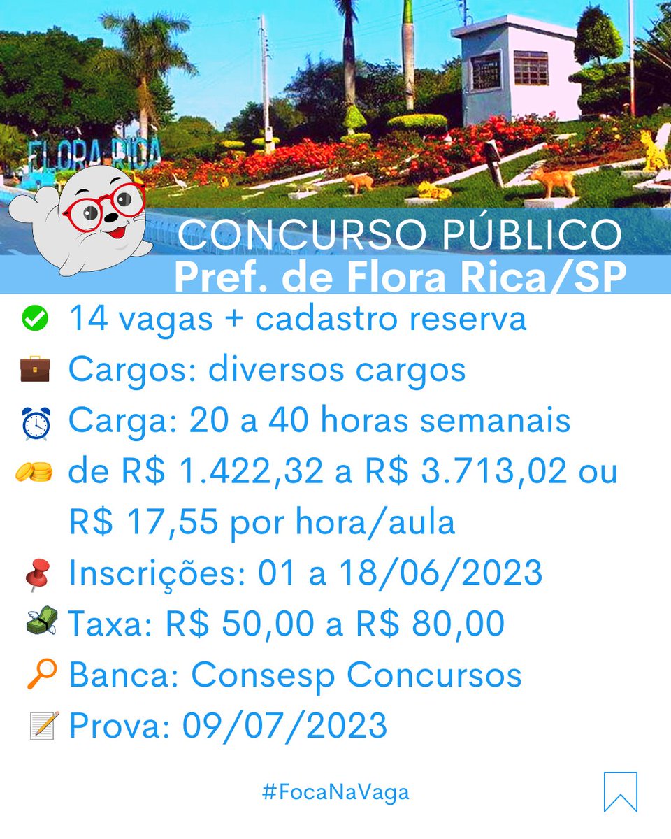 focanavaga's tweet photo. 📢 Prefeitura de Flora Rica/SP
✅ 14 vagas + CR
💼 Nível fundamental, médio, técnico e superior
⏰ 20 a 40 horas semanais
🤑 de R$ 1.422,32 a R$ 3.713,02 ou R$ 17,55 hora/aula
📌 Inscrições: 01 a 18/06/23
💸 Taxa: R$ 50,00 a R$ 80,00
🔎 Banca: Consesp 
📝 Prova: 09/07/23 https://t.co/E9z8hm4L6G