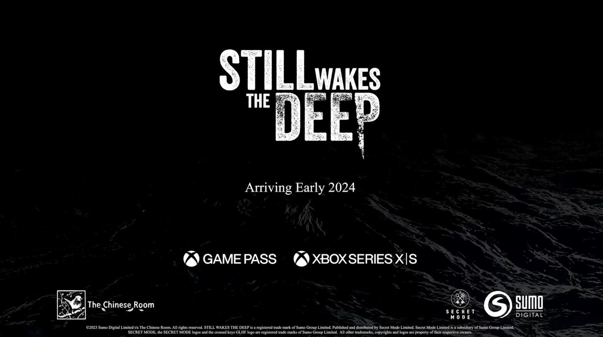 Still Wakes the Deep 

Just announced, it's a first-person horror game by <a href="/ChineseRoom/">The Chinese Room</a> 

"1975. Disaster strikes the Beira D oil rig off the coast of Scotland.  Navigate the collapsing rig to save your crew from an otherworldly horror on the edge of all logic and reality."