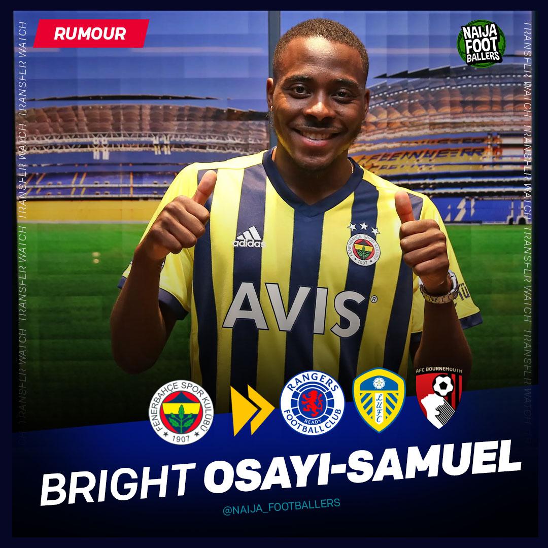 According to Sporx, Rangers have gone ahead of Leeds and Bournemouth by submitting a surprise bid for Fenerbahçe’s Osayi-Samuel.

The Super Eagles full-back made 37 appearances for the Turkish side this season. 

#9jaFootballers