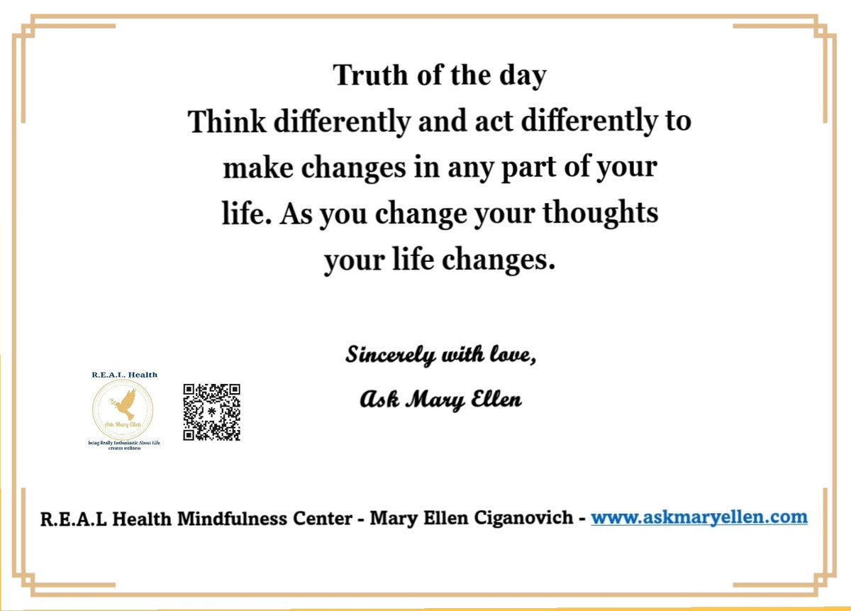 Truth of the day: To change your life, Change your thoughts. #askmaryellen #Truthoftheday #FridaysTruth #inspirationaltruths #mindfulnesscoach To change your life #connect with R.E.A.L. Health Linktr.ee/mec222