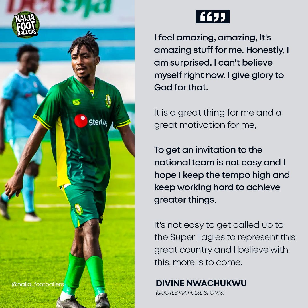 Divine Nwachukwu is over the moon to receive his first Super Eagles call-up. The Bendel Insurance midfielder is one of four NPFL stars invited for the AFCON 2023 qualifier against Sierra Leone

#9jaFootballers