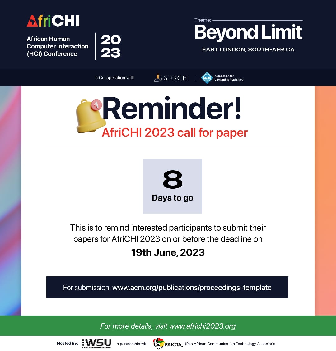 Exactly 8days to deadline for AfriCHI 2023 Paper Submission. You still have a chance to turn in your manuscript for review and possible acceptance. Mind you! AfriCHI 2023 Papers will be indexed in ACM Digital Library