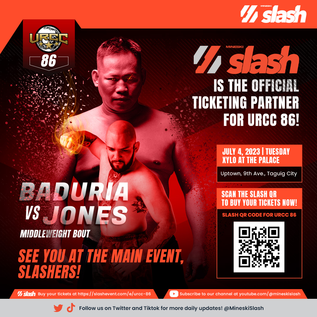 /URCC86

GOOD NEWS, FIGHT FANS!

Mineski Slash is the official ticketing partner for URCC 86 : Baduria vs Jones!

Scan the Slash QR to buy your #buffed up tickets and enjoy additional Slash Perks on your URCC 86 live viewing experience!

#MineskiSlash #URCC86 #URCC #MMA