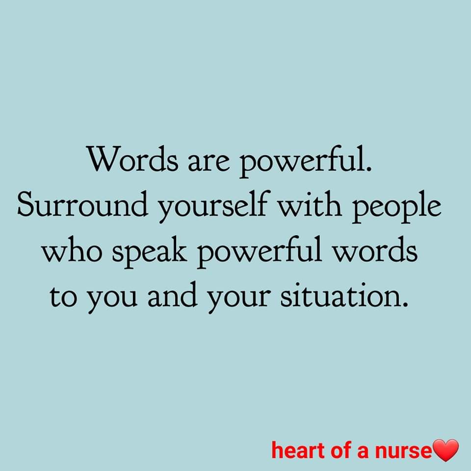 Words are powerful. Speak life. #bettereveryday #betheexception #heartofaNurse ❤️