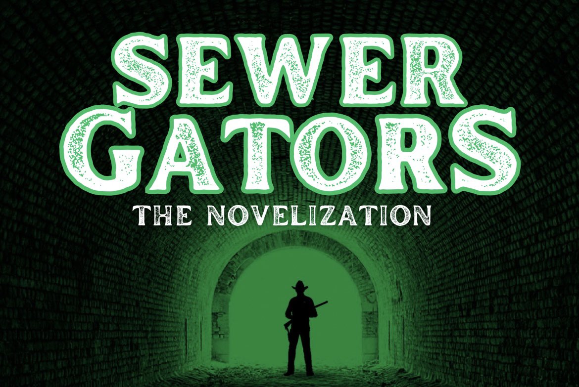 Release Date/Plot Synopsis/Full Cover Reveal for the #sewergators #novelization coming REALLY SOON! 

Stream the movie right now on @Tubi ! 

#indiehorror #supportindiehorror #indiehorrorfilm #indiehorrorauthor #bmovie #alligator #louisiana #pauldale @bythehornstv