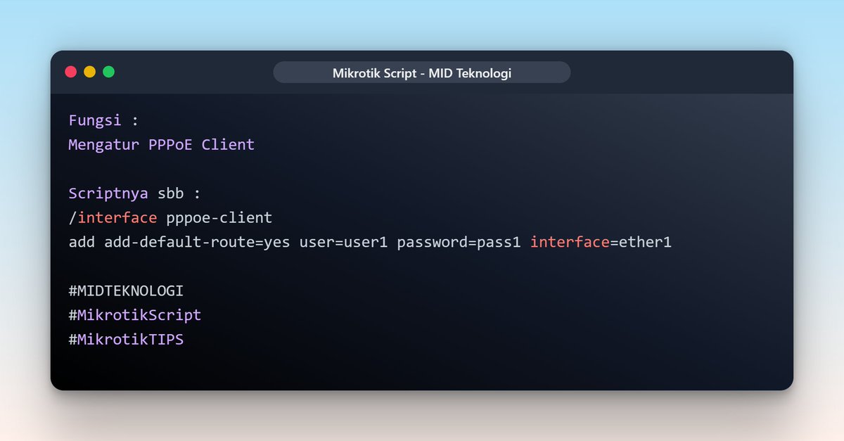 _4dinata's tweet image. Fungsi :
Mengatur PPPoE Client
Scriptnya sbb : 
/interface pppoe-client
add add-default-route=yes user=user1 password=pass1 interface=ether1
#MIDTeknologi 
#MikrotikScript 
#MikrotikTIPS