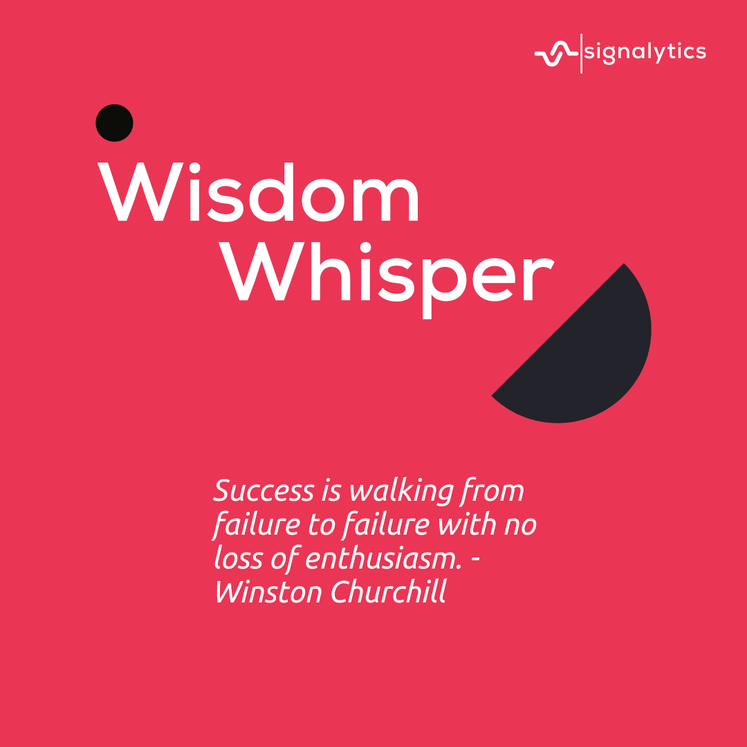 Success is walking from failure to failure with no loss of enthusiasm. - Winston Churchill
