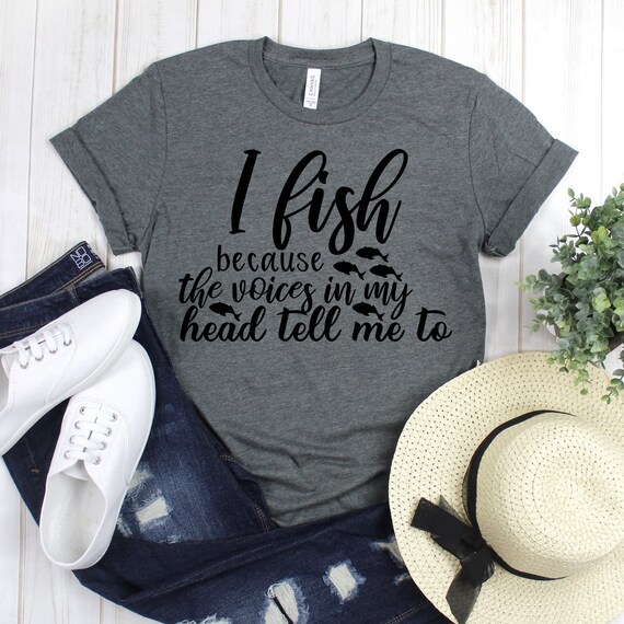 GThenewblack's tweet photo. Funny Fishing TShirt - I Fish Because The Voices https://t.co/hcwZalOhyX #monogrammedfishing #fishingpartyshirt #fishingshirt @etsymktgtool https://t.co/Ncbr218Lws
