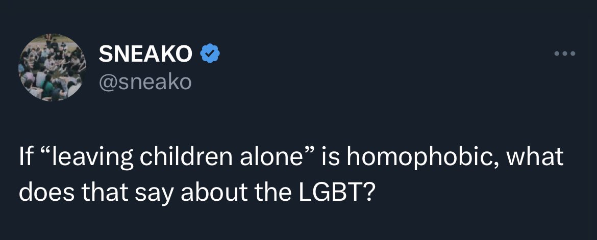 I cannot articulate this enough. “Leave children alone” is a homophobic phrase because it is rooted in lies that have directly caused violence and legislation against queer people.  The implication that queer = groomer/pedophile is homophobic. Hope this helps <3