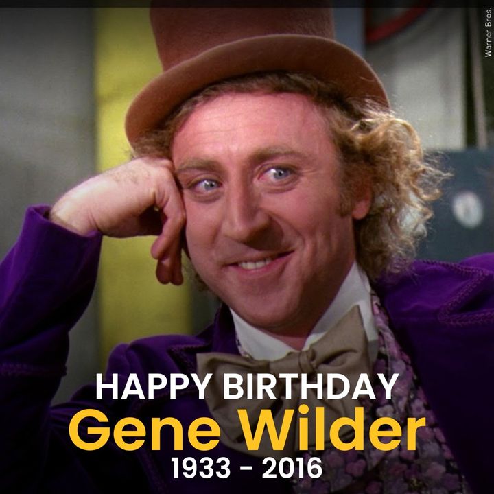 Thank you for opening up our imaginations. Forever our Willy Wonka. Happy Birthday Gene Wilder! 