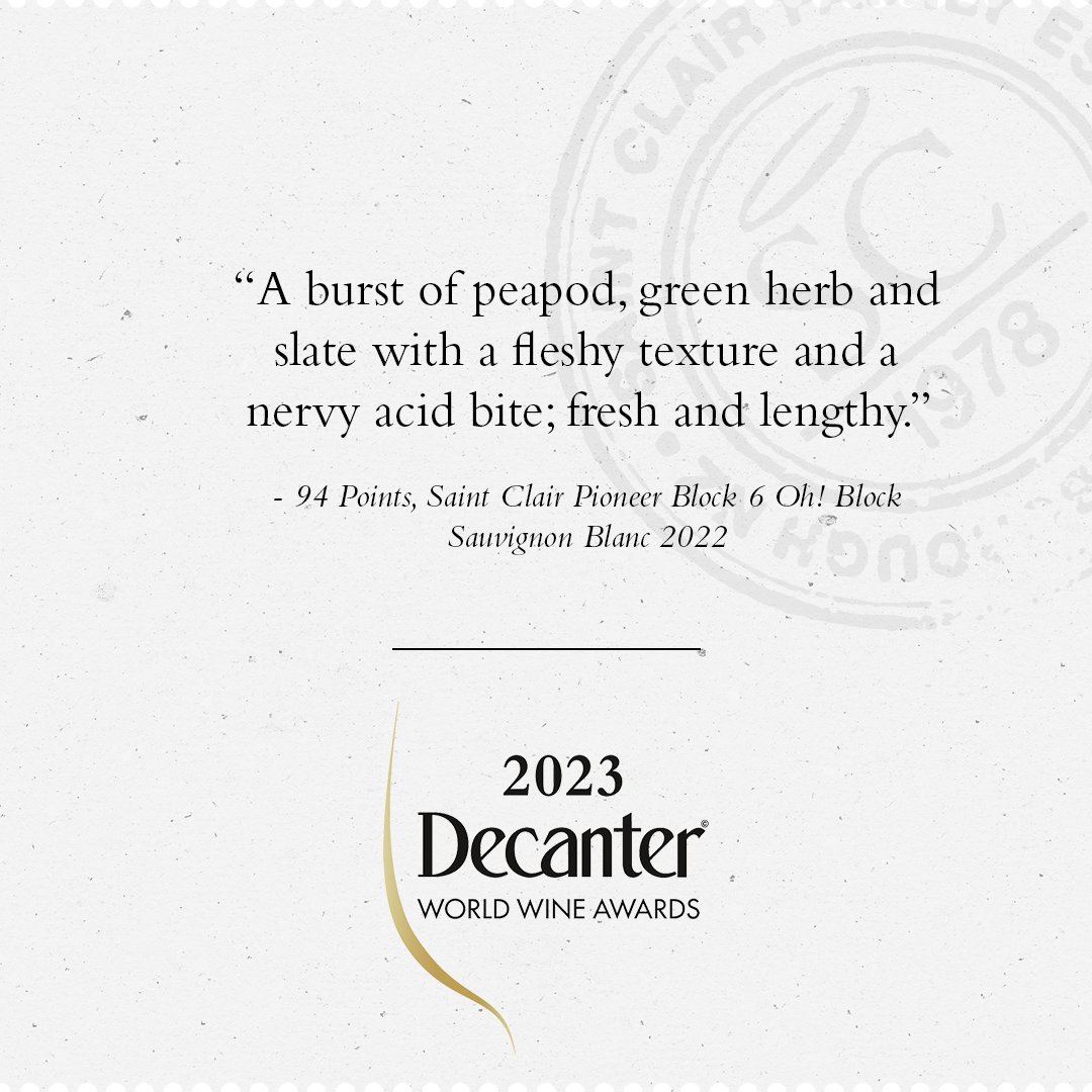 saintclairwine's tweet image. Scoring 94 Points at the 2023 Decanter World Wine Awards is our Saint Clair Pioneer Block 6 Oh! Block Sauvignon Blanc 2022! 
"A burst of peapod, green herb and slate with a fleshy texture and a nervy acid bite; fresh and lengthy." 

#NZWine #decanter #decanterwineawards #dwwa2023