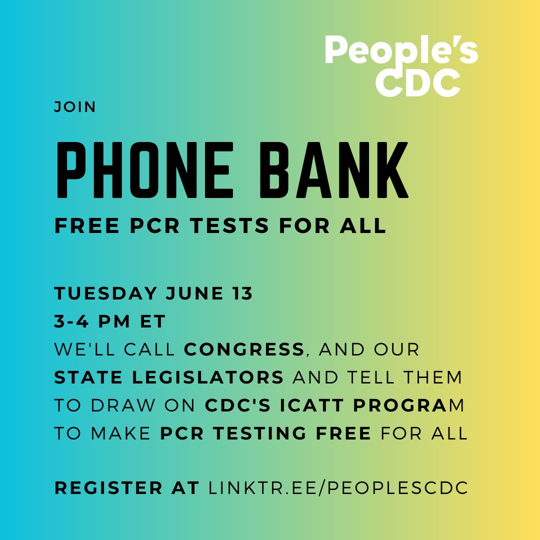 Tuesday, June 13 at 3ET Join us for a Phone bank for Free PCR tests We'll call Congress, State Legislators And tell them to pressure public health departments to use @CDCGov's Increased Access to Testing Program to make PCR Testing Free Register here: us02web.zoom.us/meeting/regist…