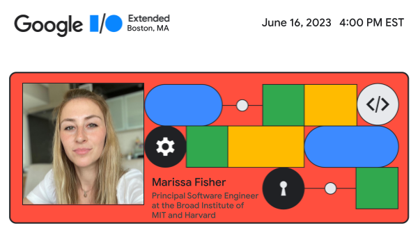 Our speakers | Google I/O Extended Boston 2023

Speaker: Marissa Fisher
Topic: Leveraging Google Cloud for Precision Based Healthcare