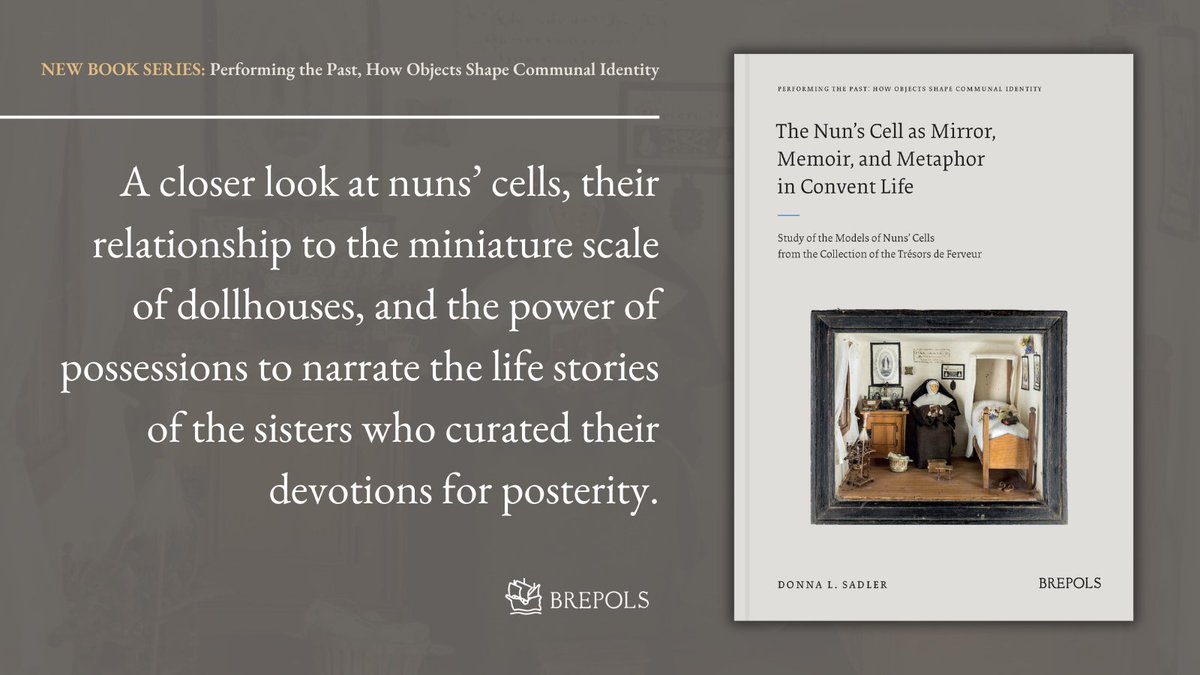 Brepols's tweet image. NEW BOOK SERIES: Performing the Past

The Nun’s Cell as Mirror, Memoir, and Metaphor in #ConventLife
Study of the Models of #Nuns’ #Cells from the Collection of the #TrésorsdeFerveur
By Donna Sadler
Info: bit.ly/3MUsyIM
#nuntastic #Monasticism #MaterialCulture