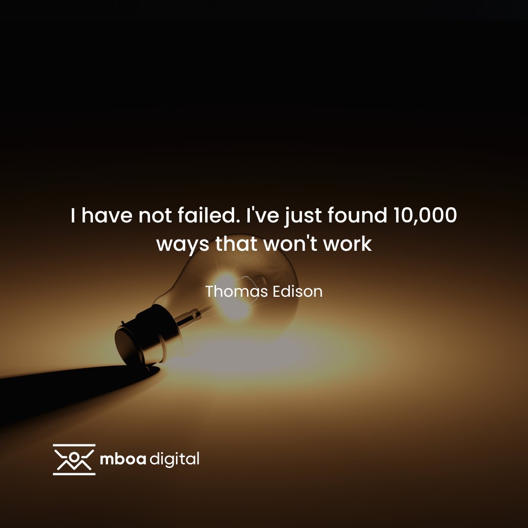 "I have not failed. I've just found 10,000 ways that won't work."
- Thomas Edison.
Wishing you a week full of experimentation and learning!