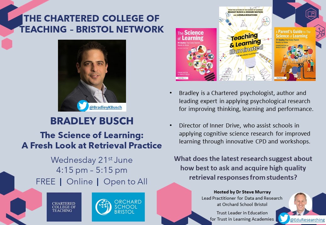 PLEASE RT:

Next week!

<a href="/BradleyKBusch/">Brad Busch</a> - The Science of Learning: A Fresh Look at Retrieval Practice

Wednesday 21st June - 4:15pm

FREE, online talk and open to all!

Book here: eventbrite.co.uk/e/bradley-busc…

#edutwitter #cogsci <a href="/Inner_Drive/">InnerDrive</a> <a href="/TeacherToolkit/">🇬🇧 TeacherToolkit.co.uk</a> <a href="/missdcox/">Miss</a> <a href="/CharteredColl/">Chartered College of Teaching</a>