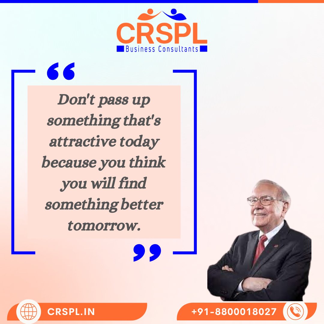 Don't pass up something that's attractive today because you think you will find something better tomorrow.

#crspl #thecrspl #crspltech #crspltechnologies #businessgrowthstrategy #newbusiness #motivationalquotes #motivational #motivationalquote #motivationalquoteoftheday