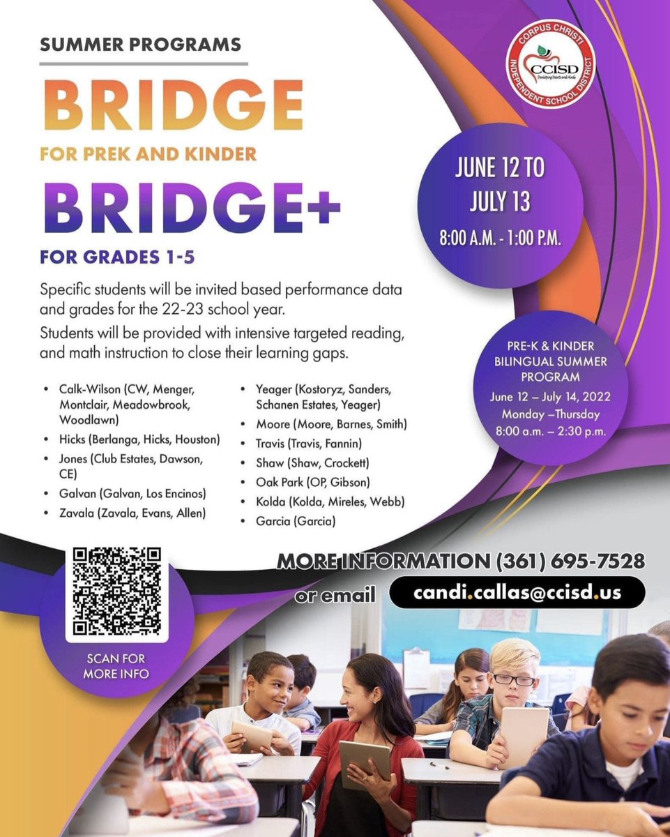 Bridge/Bridge+ Information 
Arrival: 7:40 a.m.-8:00 a.m. Free breakfast￼ in the cafeteria. Instructional Day: 8:00 a.m.-1:00 p.m. Dismissal: 1:00 p.m. Contact us at 878-2720 if you have questions. Our Bridge Coordinator is Shawn Simmonds. <a href="/CCISD/">CCISD</a> <a href="/judith_hinojosa/">Judith Hale Millage</a> <a href="/JohnAPrezas/">John Prezas</a>