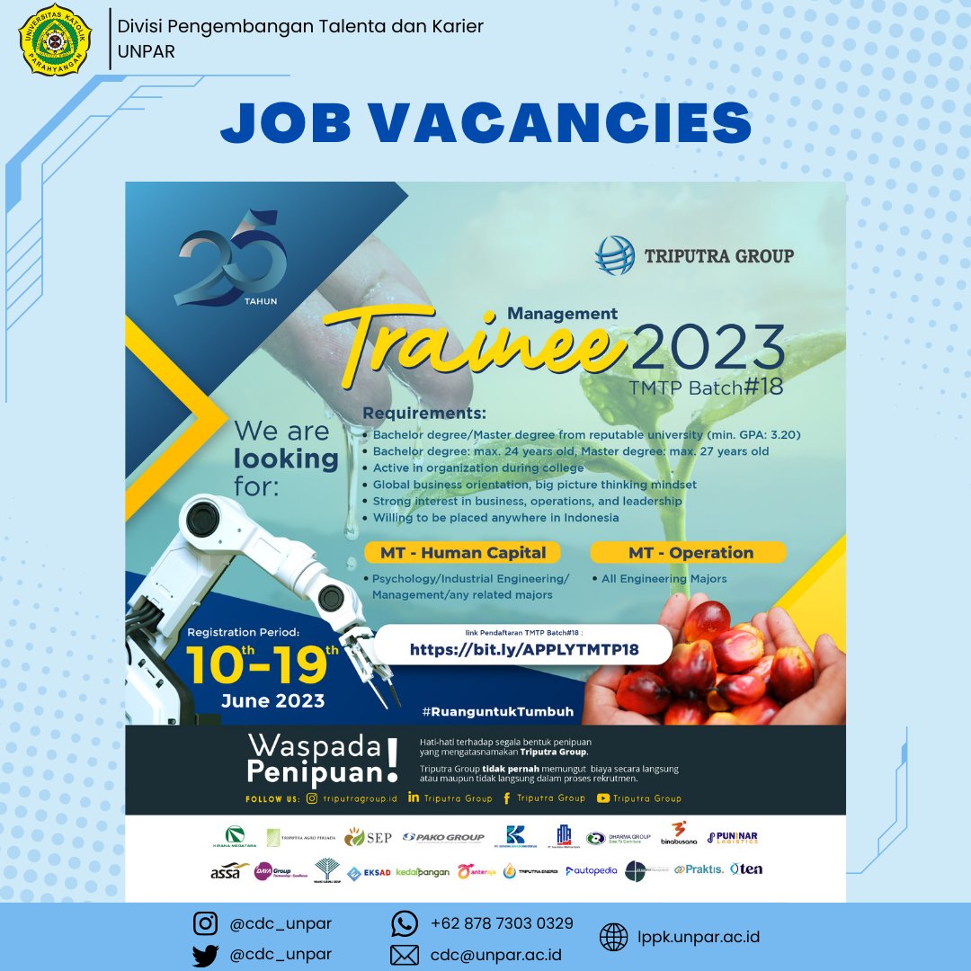 Halooo Unparian!

Ready to start your career?
Let's join Management Trainee 2023 Batch #18 with Triputra Group

Registration Period :
10th-19th June 2023

Registration Link :
bit.ly/APPLYTMTP18

Prepare your best CV and Don't Miss It!

#UNPAR #TriputraGroup #TMTPBatch18