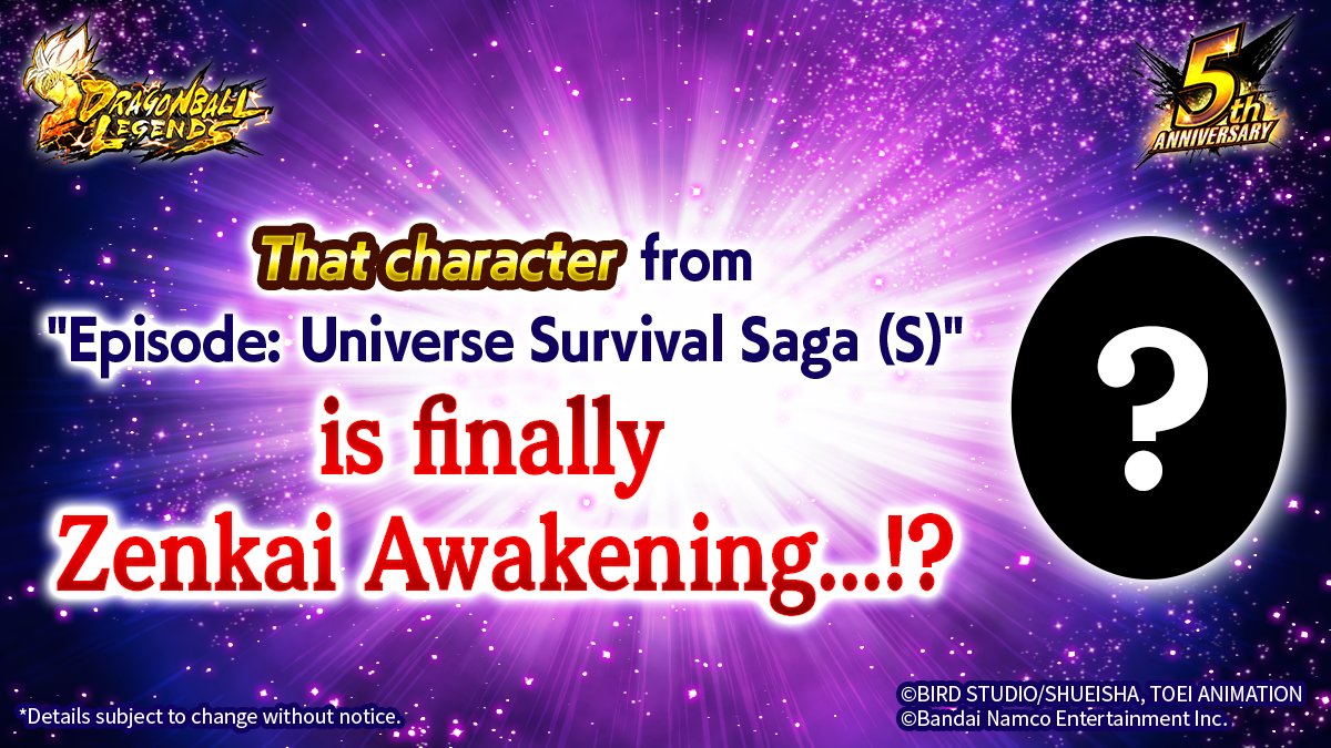 [5th Anniversary Campaign!]
A new Zenkai Awakening is coming soon!
Here's a hint: it's for a certain special 'Episode: Universe Survival Saga (S)' character!
Leave your predictions in the comments!

#DBLegends
#DBL5thAnniversary