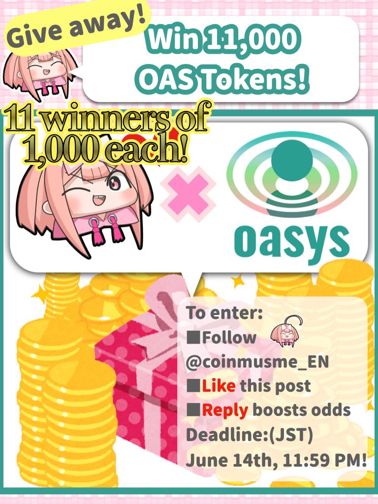 【Oasys Chain Debut Celebration! OAS Token Giveaway‼️】

Applying is super duper easy!

✅Follow
@coinmusme_EN 

■Like this post
That’s all!

To celebrate the release of Coin Musme's Oasys Chain,
We're giving away OAS tokens to 11 lucky winners!🥳

【1,000 OAS tokens (worth…