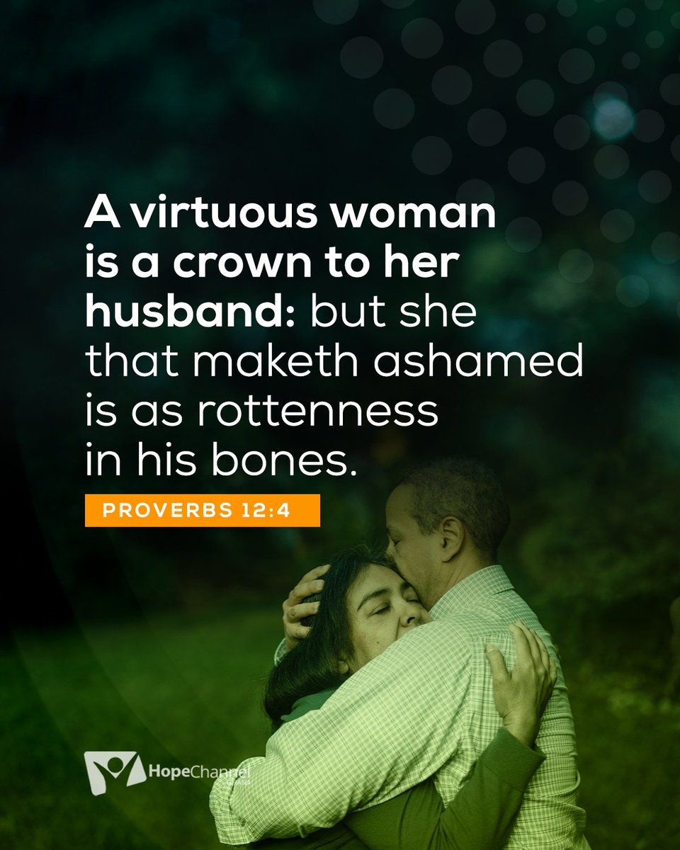 A virtuous woman is a crown to her husband: but she that maketh ashamed is as rottenness in his bones. ~Proverbs 12:4

#hopechannel #christiantv #thegospel #angels #angelsofhope #realangels #viral #hopechannelghana