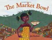 THE MARKET BOWL @jimaverbeck '...the author/illustrator draws on his Peace Corps background to cook up a cautionary, but tasty look at life in Cameroon.' -@KirkusReviews