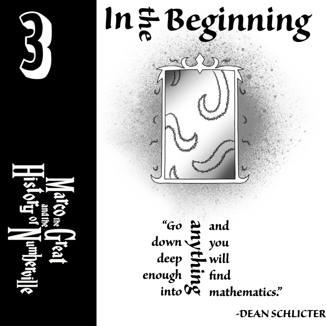 “Go down deep enough into anything and you will find mathematics” -Dean Schlicter 

The numbers are there, they're everywhere! In this episode we explore #infinity and get our first look at Numberville. #engagement #math #mathematics #mtbos #iteachme #fun #read