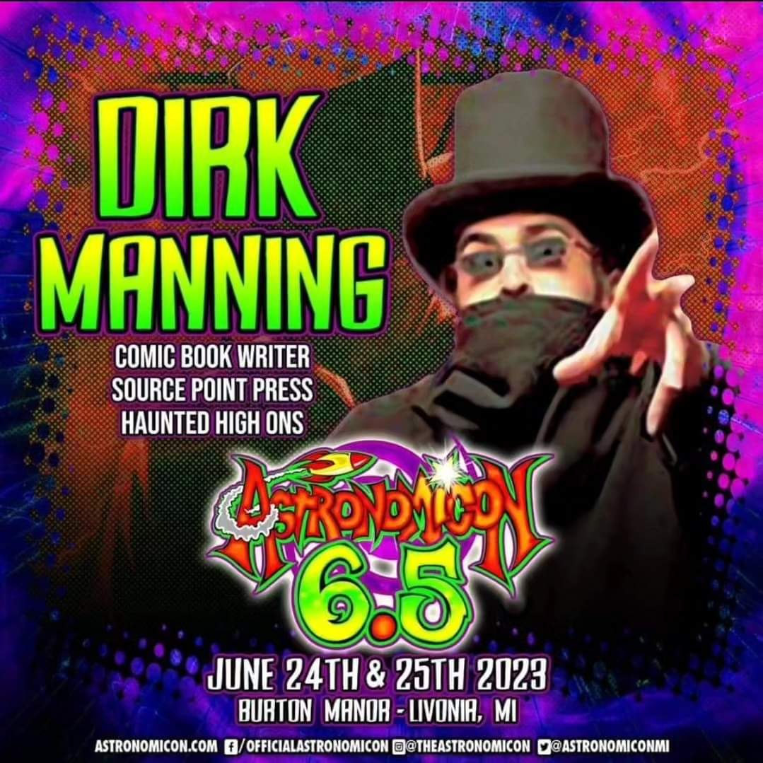 DirkManning's tweet photo. This weekend I'm a guest at @AstronomiconMI! This is my last scheduled live appearance until fall, as I have a few MAJOR @SourcePtPress horror graphic novel projects that'll require some serious desk time, so c'mon out and get some books for your summer reading! #20YearsOfTerror https://t.co/G565iyDZz0