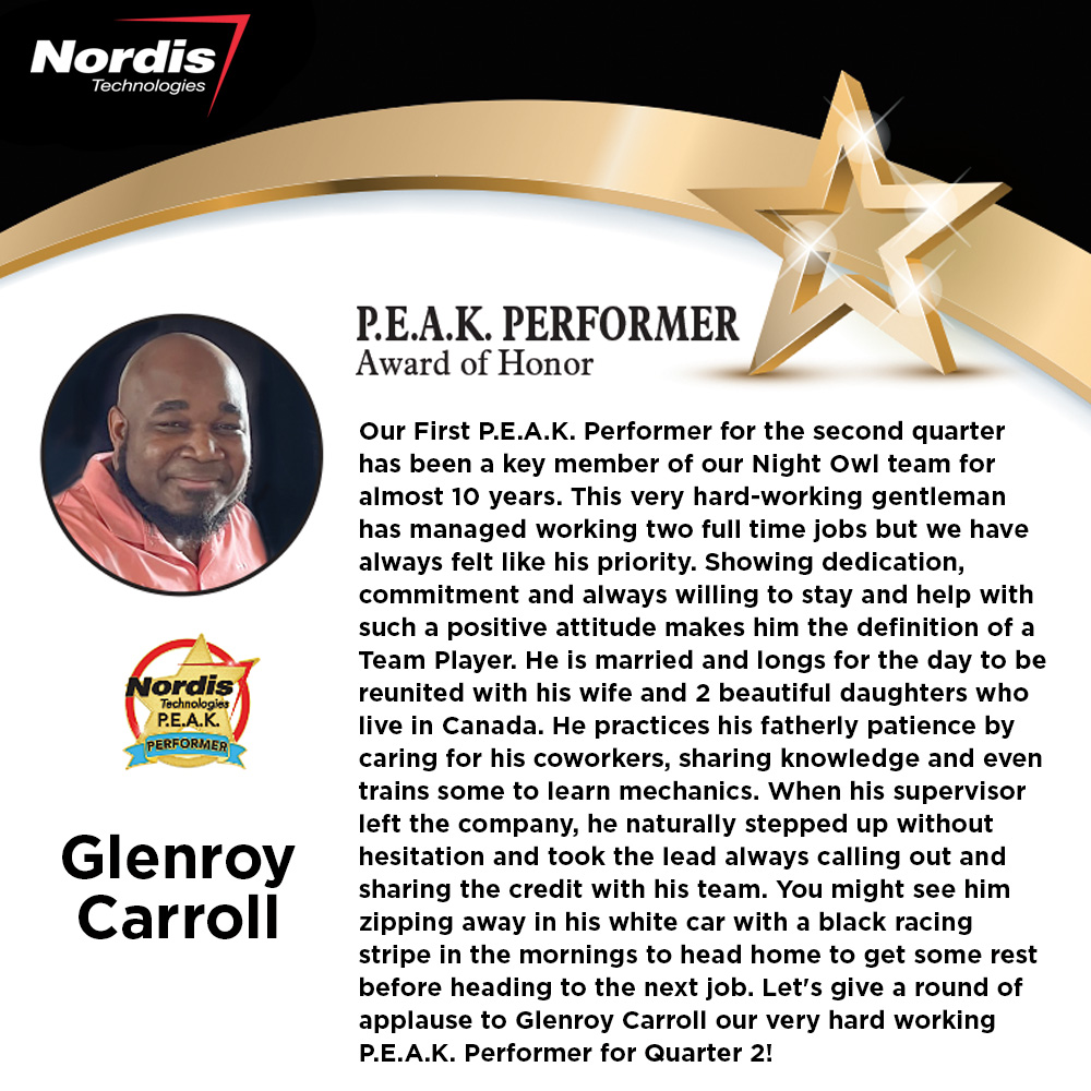 Congratulations to our Q2 2023 P.E.A.K. Performer from our Night Owl team: Glenroy Carroll. Thank you for everything you do for us and for your family!

#NordisTechnologies #TeamMemberSpotlight
