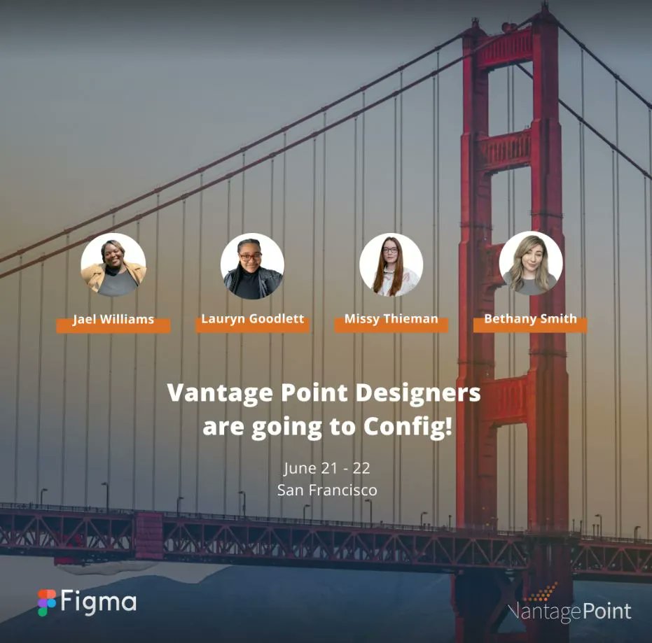 VPC_Tweets's tweet photo. Vantage Point Consulting, Inc. Lauryn Goodlett, Jael Williams, Missy Thieman and Bethany Smith will be at the Config 2023 Figma Annual Conference in San Francisco this week! If you are attending let us know we would love to connect! https://t.co/YNtKVlrxLe