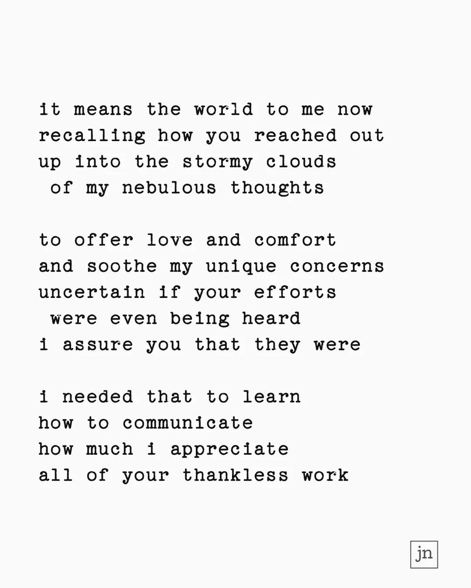 JonathansNotes's tweet photo. reaching out #poem #gratitude

it means the world to me now
recalling how you reached out
up into the stormy clouds
 of my nebulous thoughts

to offer love and comfort
and soothe my unique concerns
uncertain if your efforts
 were even being heard
i assure you, they were https://t.co/5BV3BUSMbu