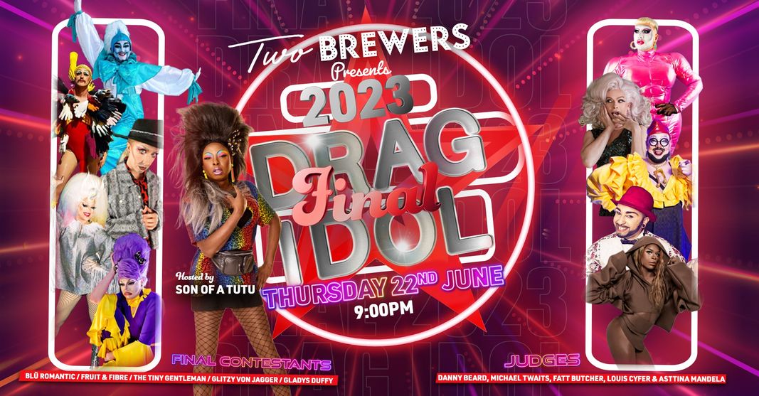 This Thursday 22nd June <a href="/2BrewersClapham/">Two Brewers Clapham</a> ! After months of Heats, Heat Finals, Tantrums &amp; Hissy Fits - The Grand Final of <a href="/DragIdolUK/">ᴅʀᴀɢ ɪᴅᴏʟ ᴜᴋ</a>  2023 is upon us!
You will soon find out who will be Drag Idol 2023 &amp; snatch the crown from <a href="/FattButcher/">Fatt Butcher</a> - The 2022 Winner!