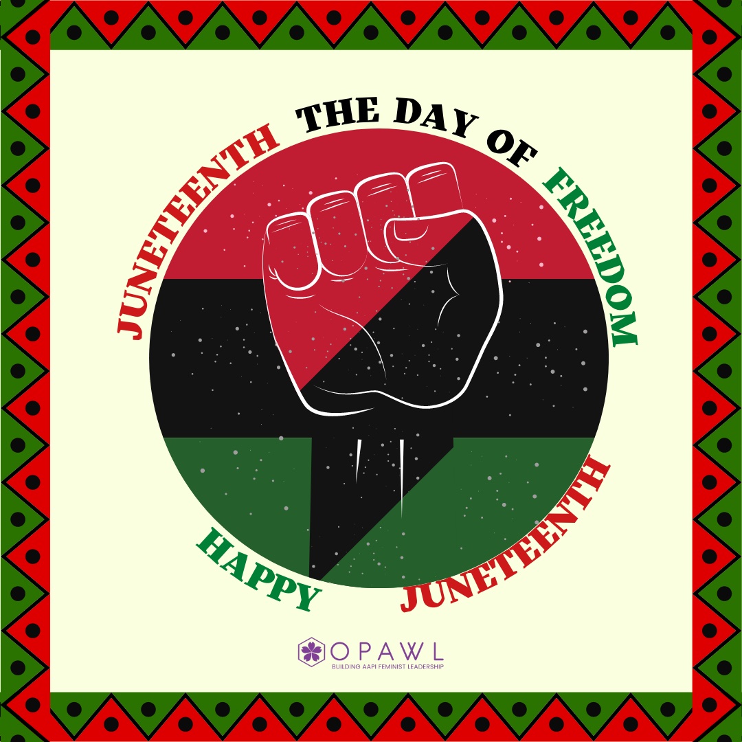 teamOPAWL's tweet photo. In recognition of the ongoing fight for liberation, and with understanding our struggles are connected -- Happy Juneteenth! https://t.co/CD3L17eBzv