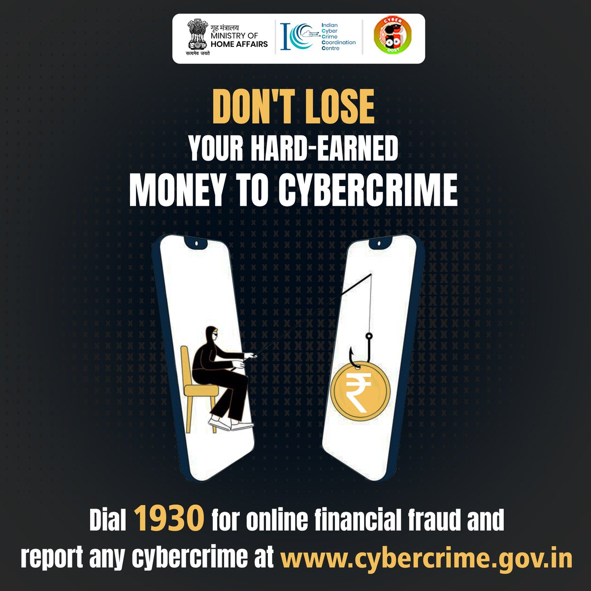 Don't Lose your Hard-Earned Money to cybercrime. If you are a victim of online financial fraud, immediately #Dial1930 & the concerned State/UT Police will handle your complaint. You can report any #cybercrime at cybercrime.gov.in
#OnlineFraud #MONEY #CyberAwarer #I4C #MHA