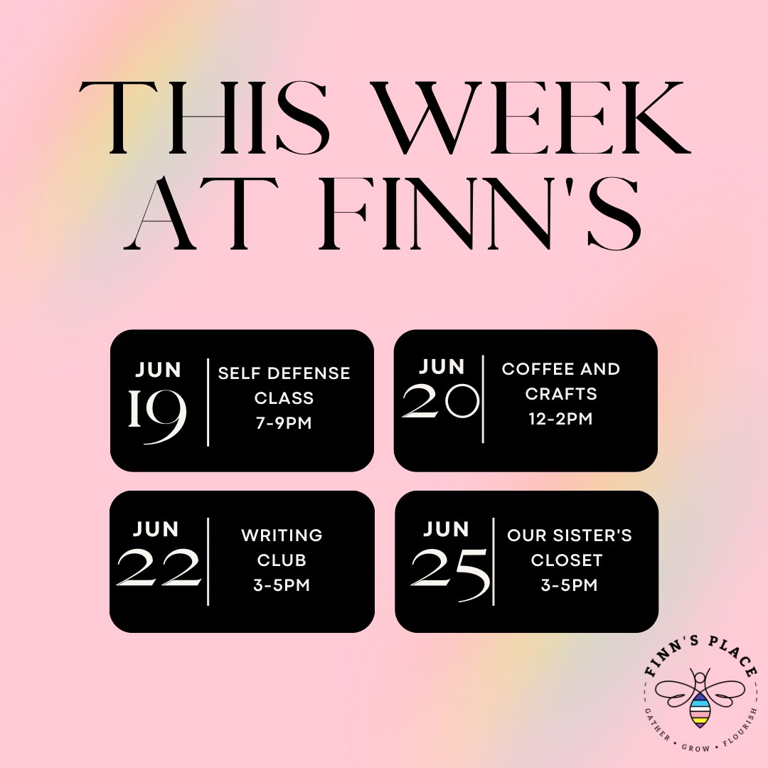 This week at Finn's!!
Monday is Self Defense Class at 7pm, Tuesday is Coffee &amp; Crafts from 12-2pm, Thursday is The Finn's Place Writing Club at 3pm, and on Sunday, Our Sister's Closet will be at Finn's Place from 3-5pm. Have a wonderful week😄