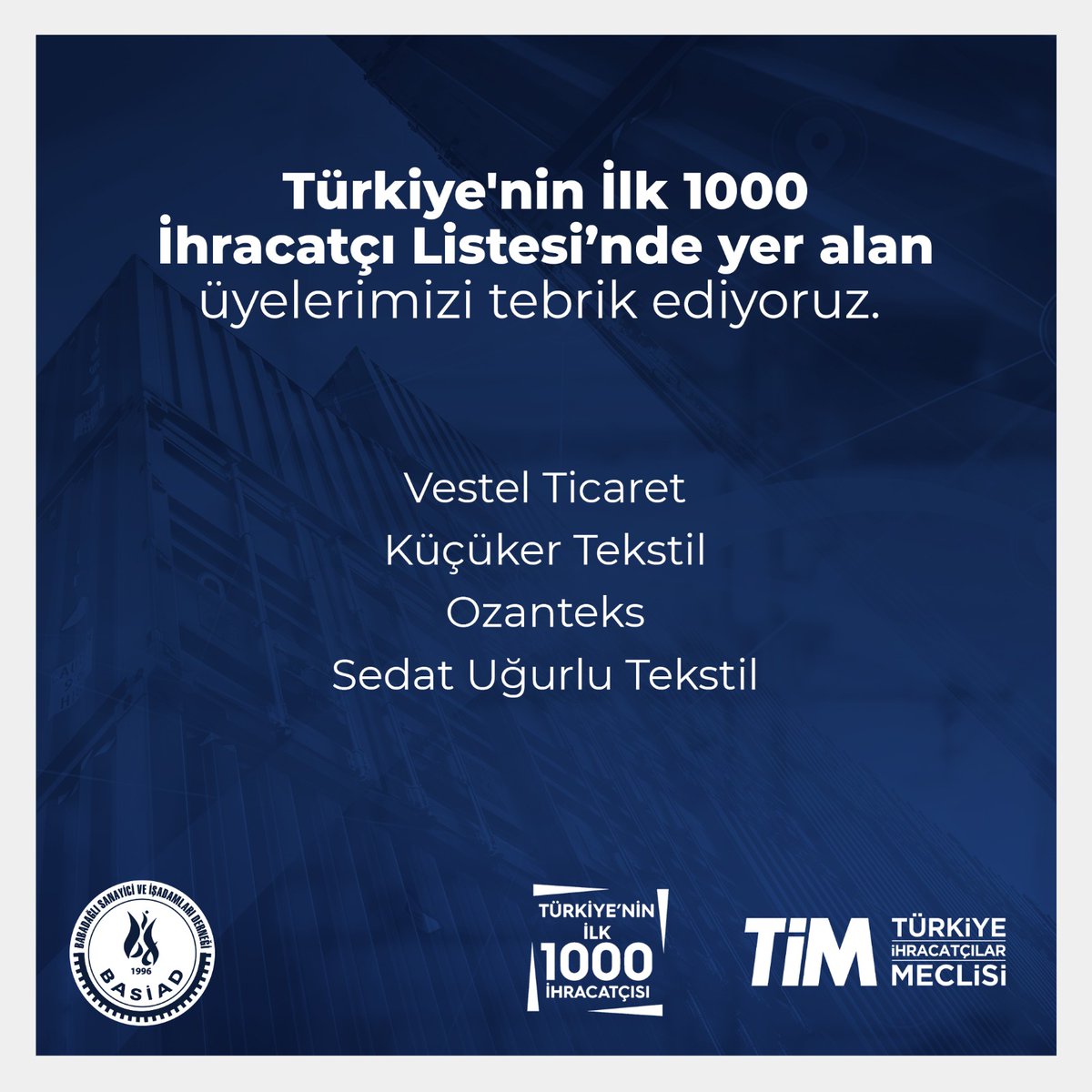 basiaddenizli's tweet photo. Türkiye'nin İlk 1000 İhracatçı Listesi’nde yer alan üyelerimizi tebrik ediyoruz.
#basiad #türkiyeihracatcılarmeclisi https://t.co/A6f4h3Q9Qi