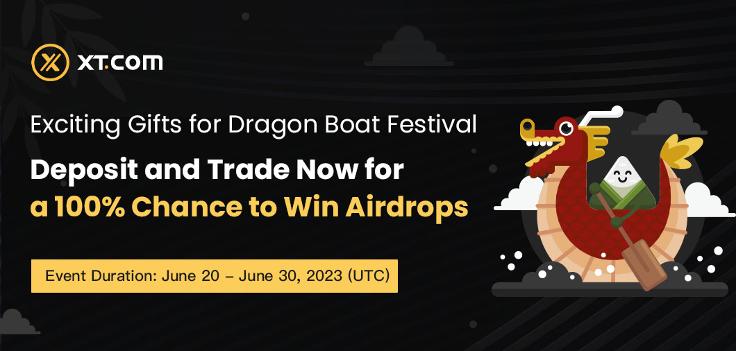 Dragon Boat Festival is here! 🐉

Deposit & trade on XT.COM for guaranteed #aidrops and bonuses. Also, claim up to 50% cashback on your first deposit.

To Join ⤵️
xt.com/en/activity-re…

Details ⤵️
xtsupport.zendesk.com/hc/en-us/artic…

#XTGiveaway #Giveaway