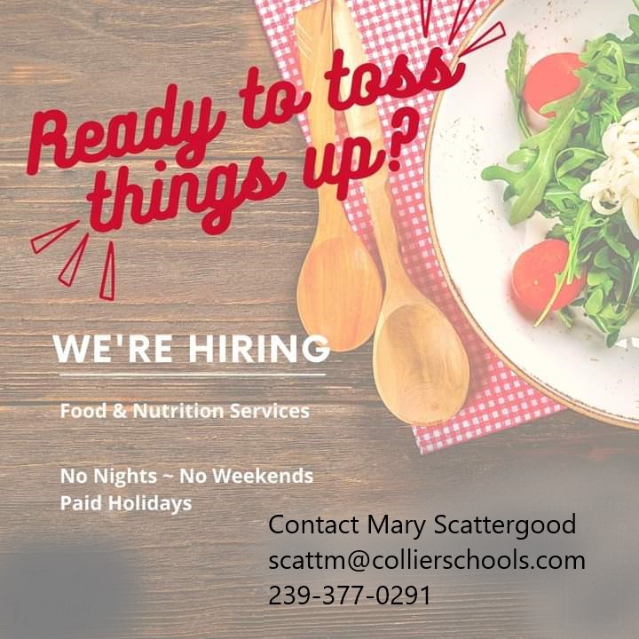 Nutrition Services has Assistant Manager positions and part-time Nutrition Service positions available for the 2023-2024 school year. Please contact Mary Scattergood at 239-377-0291