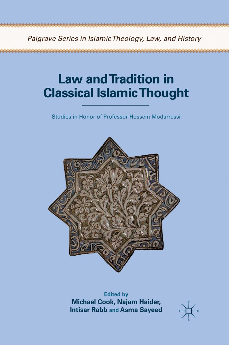 "Law and Tradition in Classical Islamic Thought: Studies in Honor of Professor Hossein Modarressi"
eds. Michael Cook, Najam Haider, Intisar Rabb, Asma Sayeed 
PUB: Palgrave Macmillan 2013
Direct Access PDF
⬇️
ijtihadnet.com/wp-content/upl…