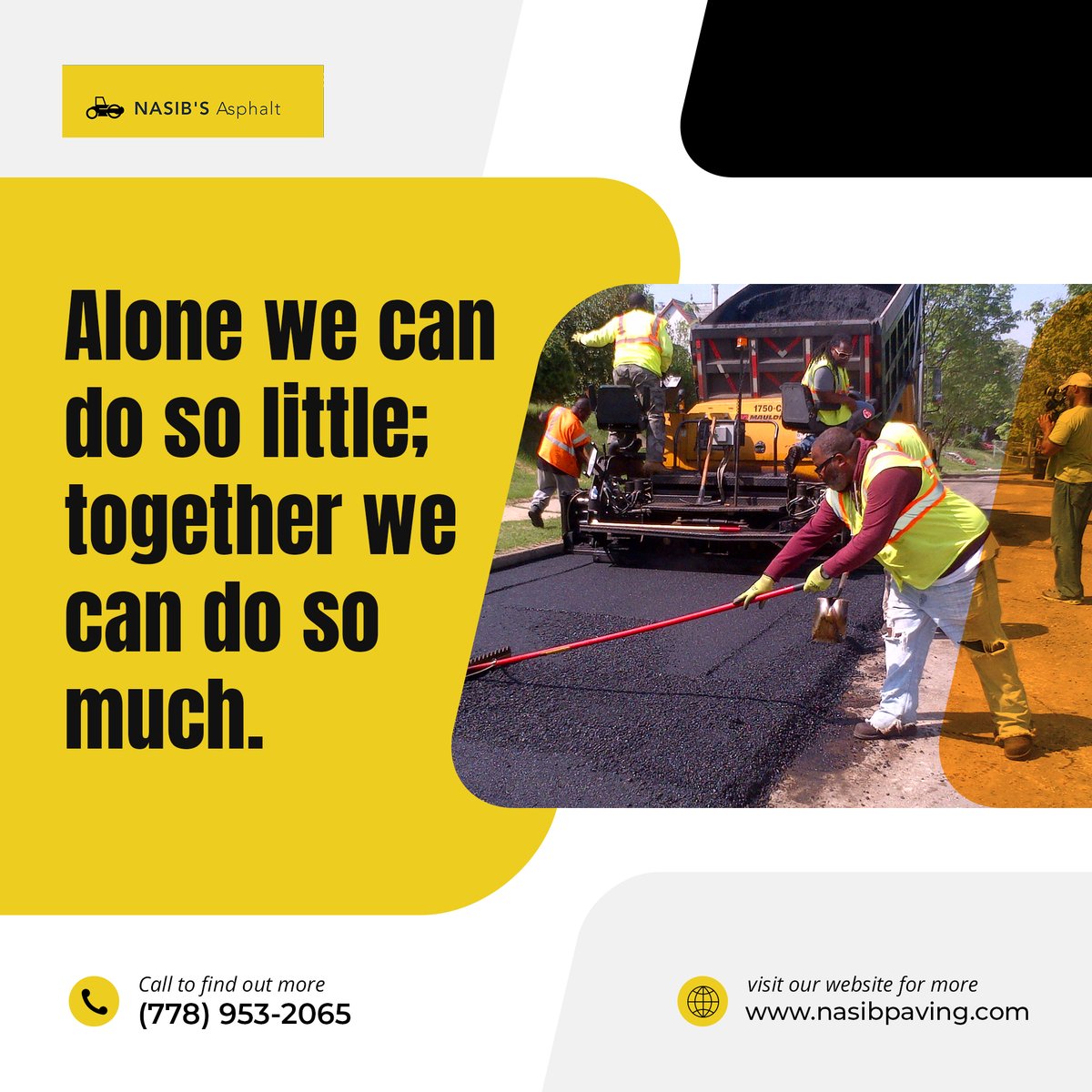 At Nasib Paving, we believe in the power of teamwork to make your dream project a reality!  

#Teamwork #DreamWork #NasibPaving #quoteoftheday #TrustedConstruction #PavingExperts #SealcoatingServices #QualityWorkmanship #DrivewayRepairs #ParkingLotSolutions #EnhanceYourSpace