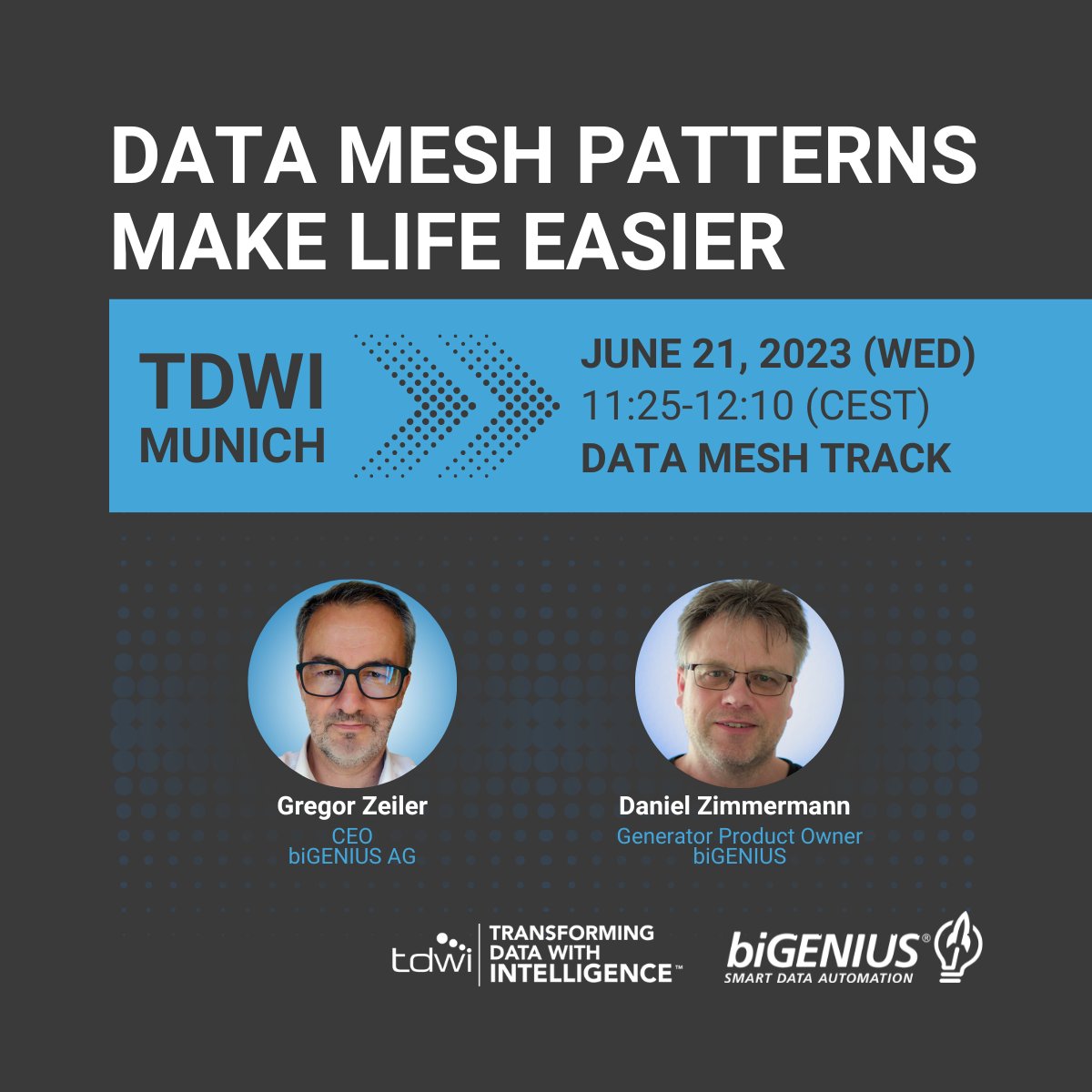 Want to find out more about how biGENIUS-X can help with your data management? Visit us at booth 54 at the @TDWI Munich. biGENIUS CEO - @GregorZeiler and generator product owner - Daniel Zimmermann will also give a presentation on the #DataMesh track on Wednesday.