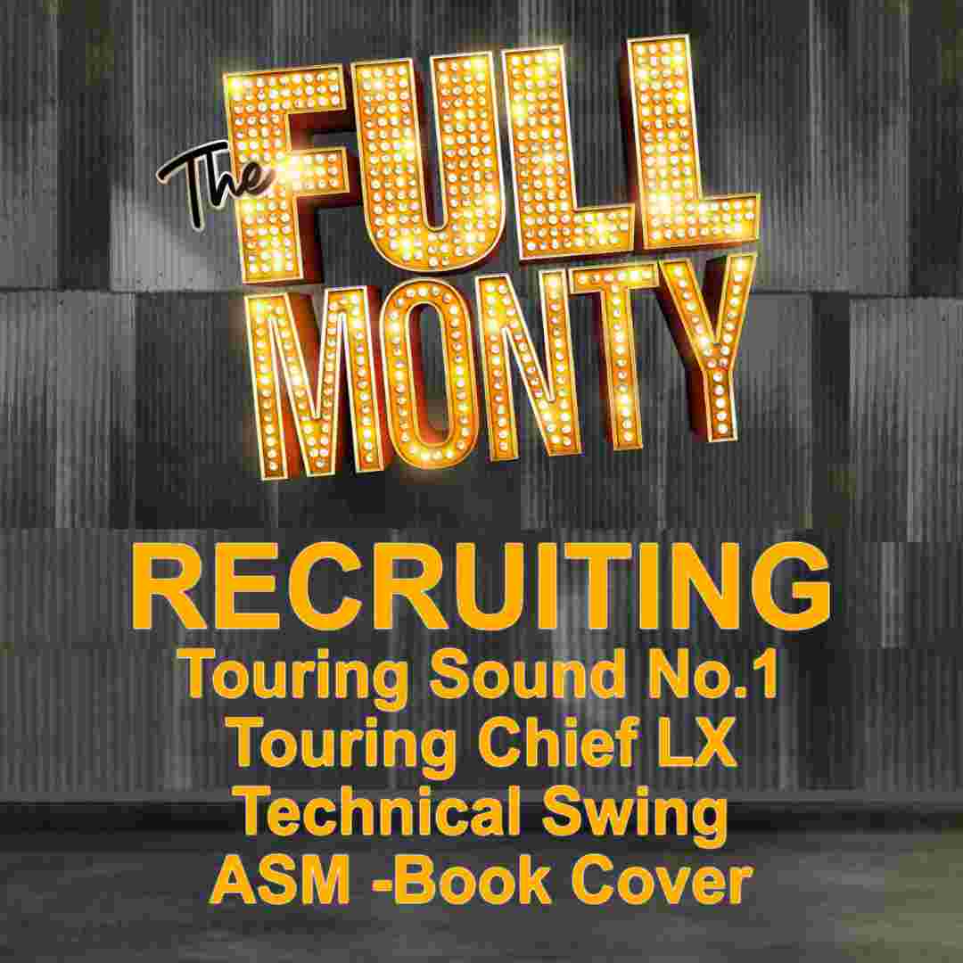 The Full Monty Play is recruiting for;

Touring Sound No.1
Touring Chief LX
Assistant Stage Manager -Book Cover
Technical Swing

Starting this Autumn and touring nationally until March 24.
For more information on the roles and how to contact us head to linkedin.com/company/settin…