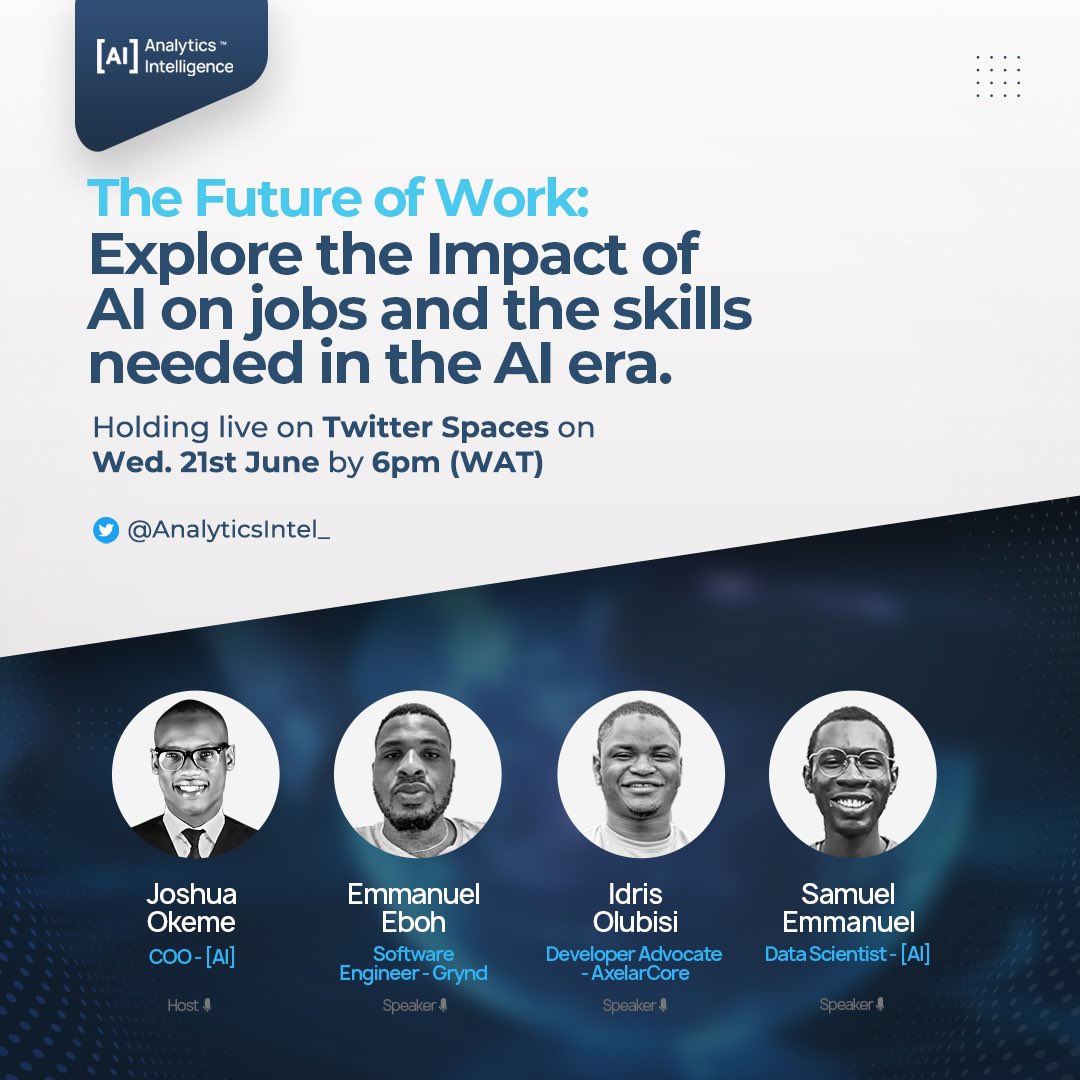AnalyticsIntel_'s tweet image. Embrace the Al-powered Future of Work! 

Join us on this Twitter Space to explore the game-changing impact of Al on jobs and the essential skills required in the Al Era. 

#futureofwork #aipoweredjobs #analyticsintelligence